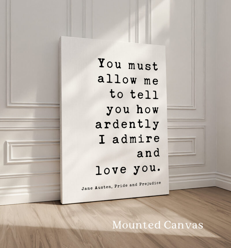 You must allow me to tell you how ardently I admire and love you. Jane Austen, Pride & Prejudice • Typography Art Print • Wedding • Romance - Image 2