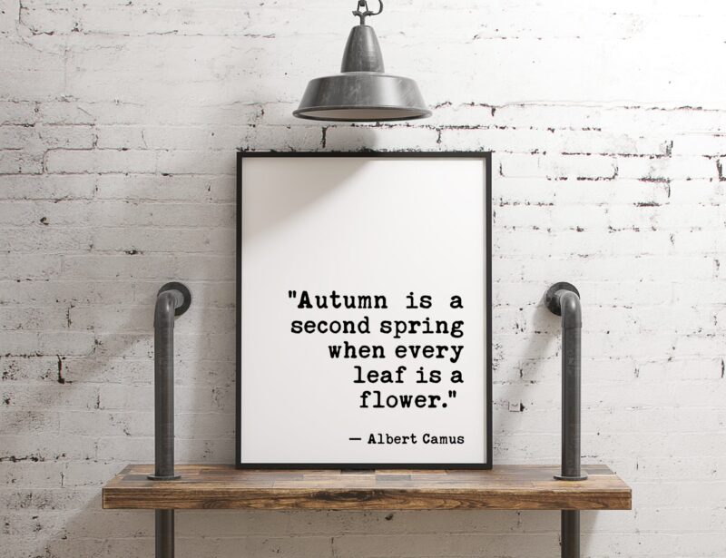 Autumn is a second spring when every leaf is a flower. A. Camus - Fall Wall Art, Typography Print, Home Wall Decor, Minimalist Decor - Image 2