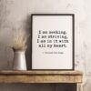 I am seeking, I am striving, I am in it with all my heart - Vincent Van Gogh  - Typography Print - Wall Decor - Inspirational Quote Art