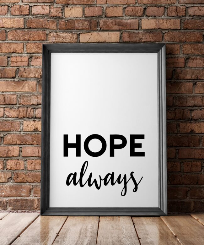 Hope Always - Typography Print - Wall Decor - Inspirational Quote Art - Inspiration Quote - Encouragement Wall Art | Affirmation Art Print