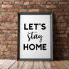 Let's Stay Home Minimalist Art Print - Bedroom Wall Art - Minimalist Typography Wall Decor - Bedroom Print Art - Living Room Art - Introvert