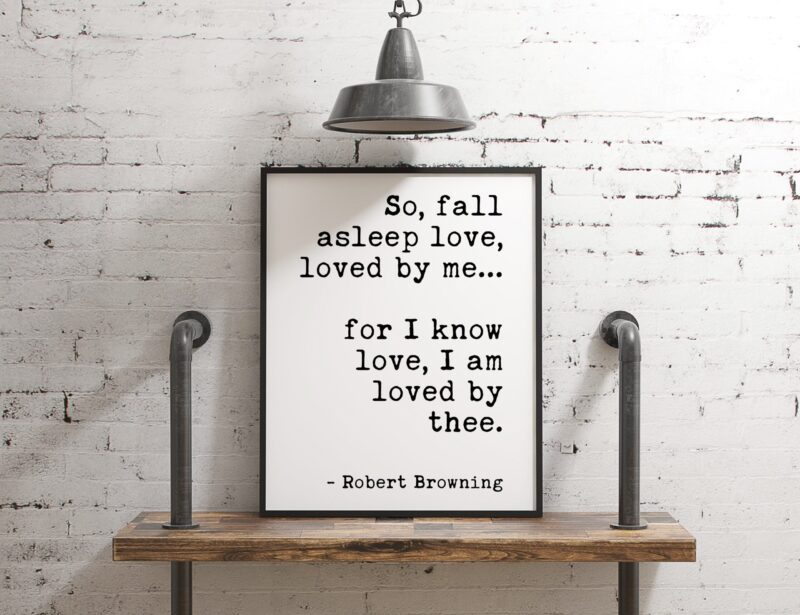 So, fall asleep love, loved by me for I know love - Robert Browning - Typography Print Wall Decor - Wedding Poem - Minimalist - Wedding Art - Image 3