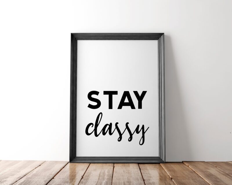 Stay Classy Minimalist Art Print - Office Wall Art - Minimalist Typography Wall Decor - Stylish Print Art - Living Room Art