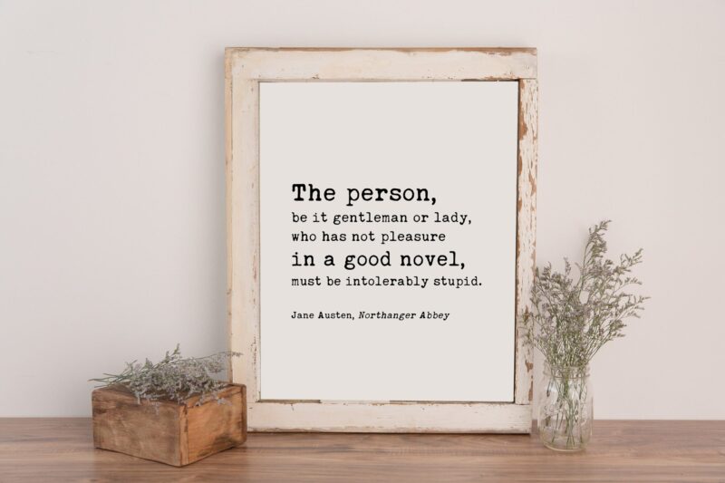 The person, be it gentleman or lady - Jane Austen Quote  -  Teacher Librarian Gift - Typography Print - Home Wall Decor - Minimalist Decor - Image 2