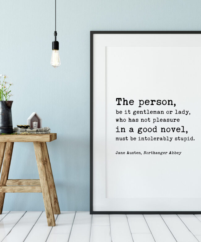 The person, be it gentleman or lady - Jane Austen Quote  -  Teacher Librarian Gift - Typography Print - Home Wall Decor - Minimalist Decor