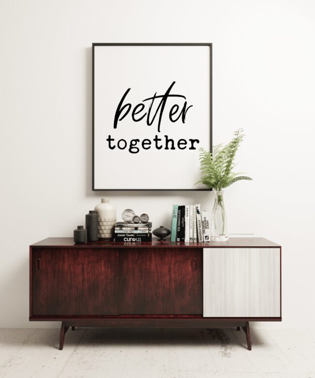 Better Together Typography Print - Home Wall Decor - Minimalist Decor - Family Art - Love Art - Wedding Anniversary Gift