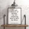 I'm not afraid of storms, for I'm learning how to sail my ship. Louisa May Alcott Quote - Home Wall Decor - Typography Wall Art