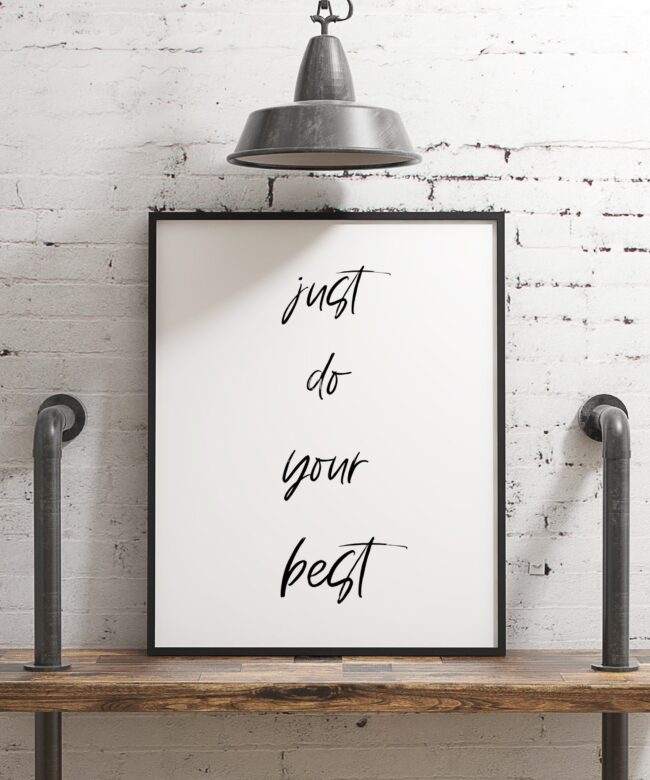 Just Do Your Best Typography Print - Inspirational Print - Encouragement Print - Affirmation Print - Home Wall Decor - Minimalist Decor