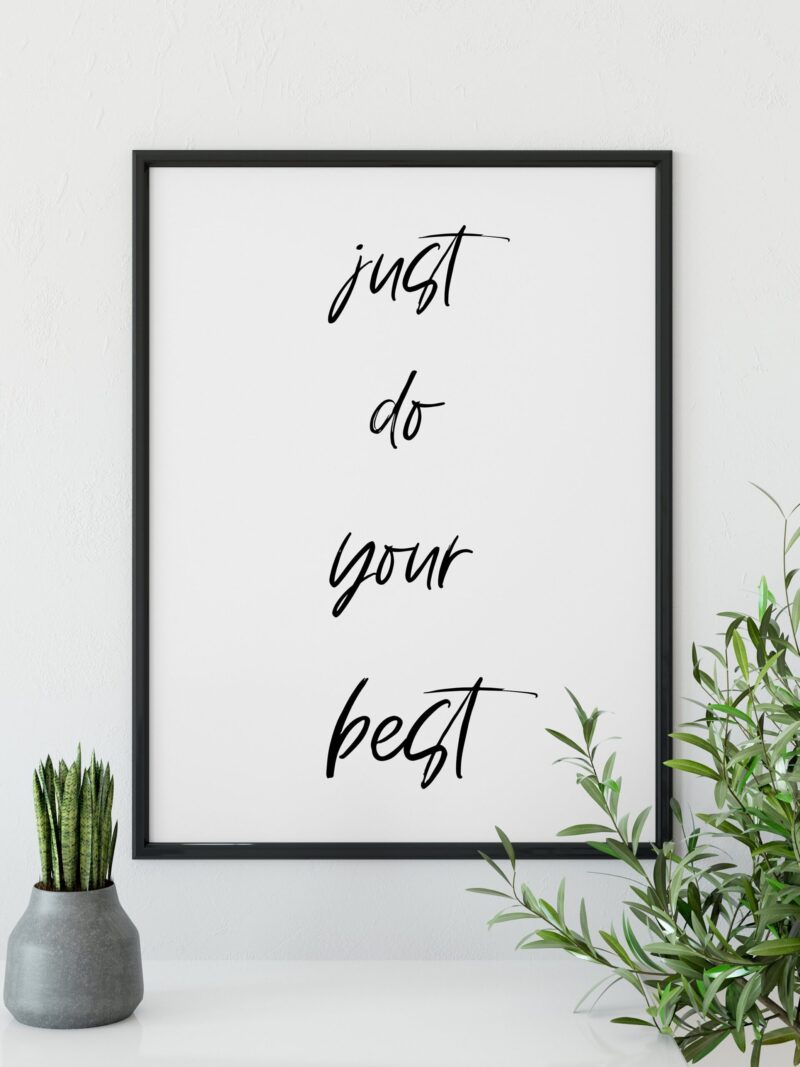 Just Do Your Best Typography Print - Inspirational Print - Encouragement Print - Affirmation Print - Home Wall Decor - Minimalist Decor - Image 2