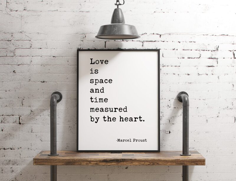 Love is space and time measured by the heart. -Marcel Proust Typography Print - Home Wall Decor - Minimalist Decor - Wedding Poem Quote - Image 3