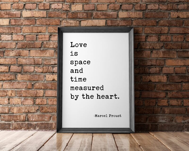 Love is space and time measured by the heart. -Marcel Proust Typography Print - Home Wall Decor - Minimalist Decor - Wedding Poem Quote