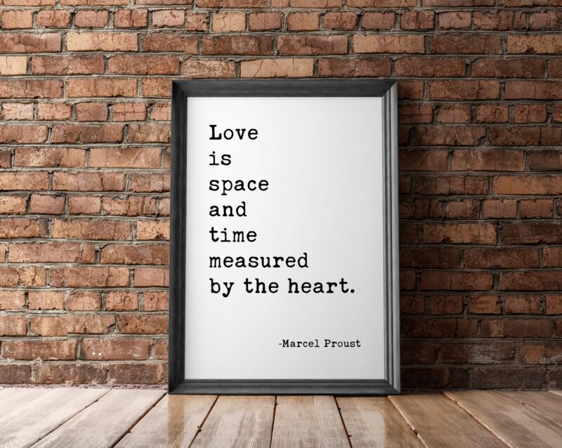 Love is space and time measured by the heart. -Marcel Proust Typography Print - Home Wall Decor - Minimalist Decor - Wedding Poem Quote - Image 2
