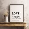 Love is a great beautifier. - Louisa May Alcott, Little Women - Typography Print - Home Wall Decor - Minimalist Decor - Wedding Art Gift