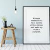 Always Remember to Fall Asleep with a Dream and Wake up with a Purpose Typography Print - Home Wall Decor - Minimalist Decor