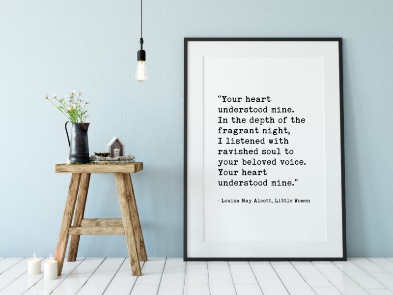 Your heart understood mine. - Louisa May Alcott - Little Women Quotes - Love Quotes - Wall Prints - Wedding Art Print - Typography Art