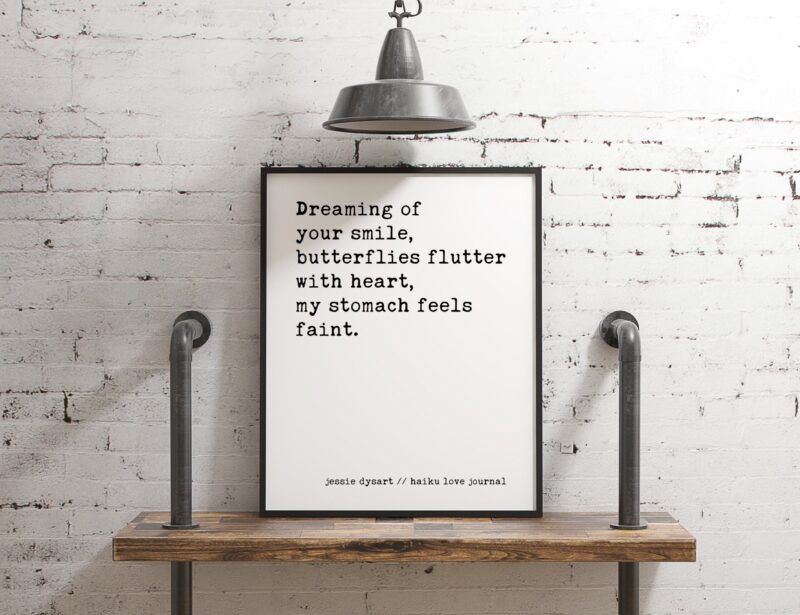 Dreaming of your smile, butterflies flutter with heart, my stomach feels faint. - Jessie Dysart Typography Print - Haiku Poem - Haiku Love - Image 2