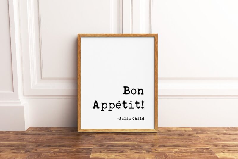 Bon Appetit - Julia Child Typography Print - Kitchen Wall Art, Foodie, Kitchen Wall Decor, Foodie Wall Decor, Kitchen Art
