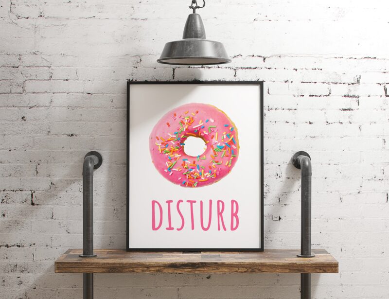 Donut Disturb Typography Print - Do Not Disturb - Funny Wall Print - Pun Wall Art - Funny Posters -  Humor Wall Art