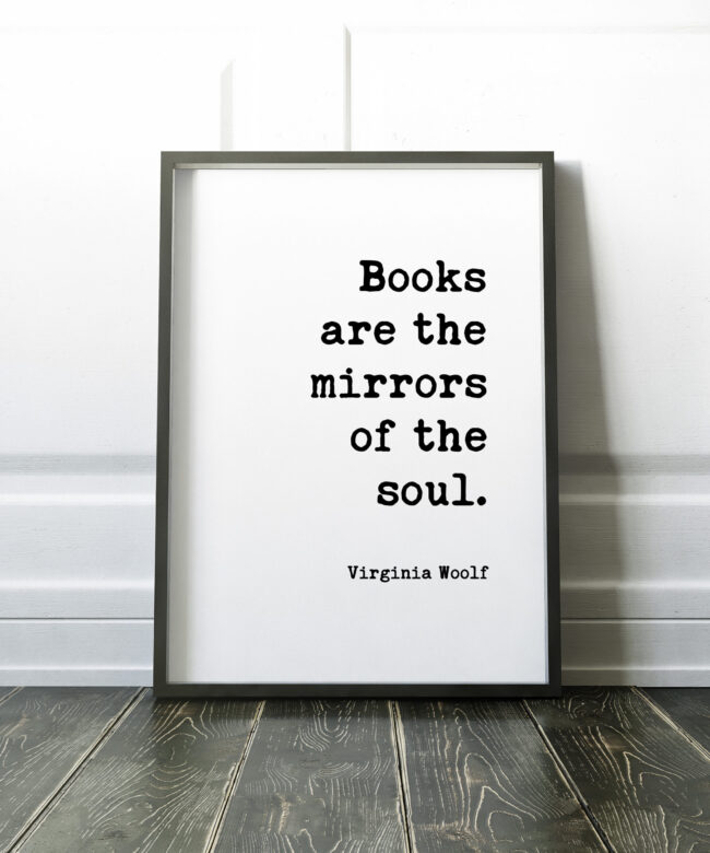 Books Are The Mirrors of the Soul - Virginia Woolf Typography Print - Book Lovers, Book Quotes, Literary Quotes, Between the Acts