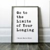 Go to the Limits of Your Longing – Rainer Maria Rilke (b) - Inspirational Poem, Longing, Spiritual Poem, God, Let Everything Happen to You