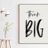 Think Big Typography Print, Nursery Wall Art, Office Art, Entrepreneur Gift, Inspirational Gift, Motivational Gift, Dorm Room Art