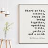 There we two, content, happy in being together, speaking little, perhaps not a word. Walt Whitman Quote - A Glimpse Typography Art Print