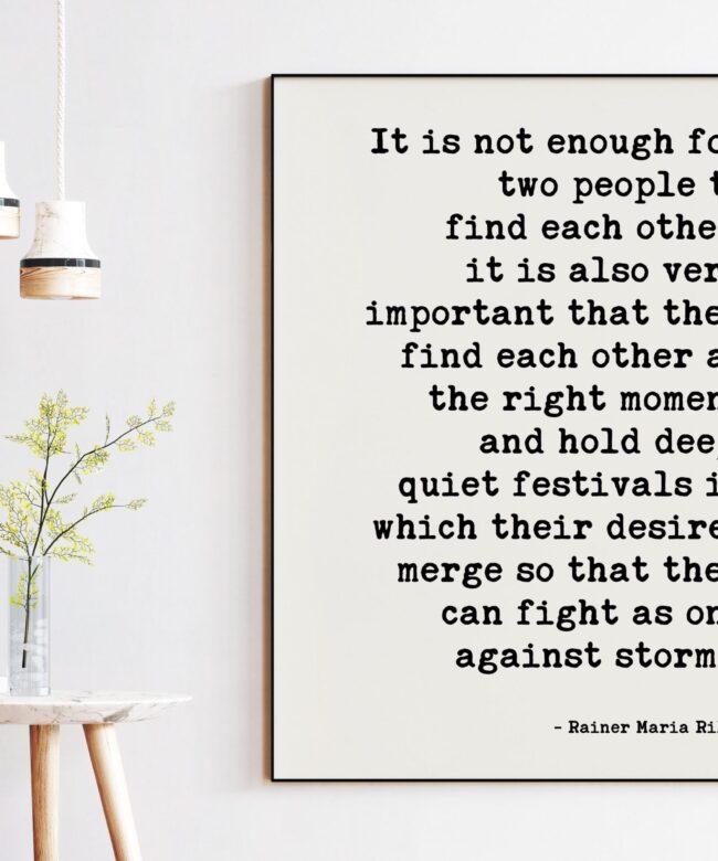 It is not enough for two people to find each other.  - Rainer Maria Rilke Quotes Print Art - Wedding Quotes, Love Quotes, Wedding Gift