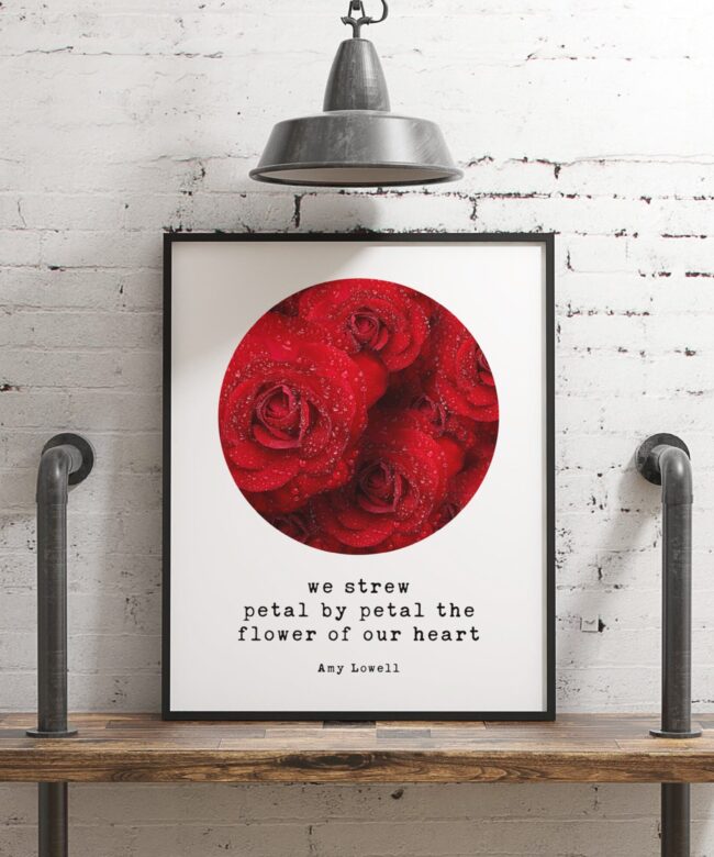 We strew petal by petal the flower of our heart - Amy Lowell, Petals Art Print, Typography Print, Poem Art, Wedding Poems, Love Poems Poetry