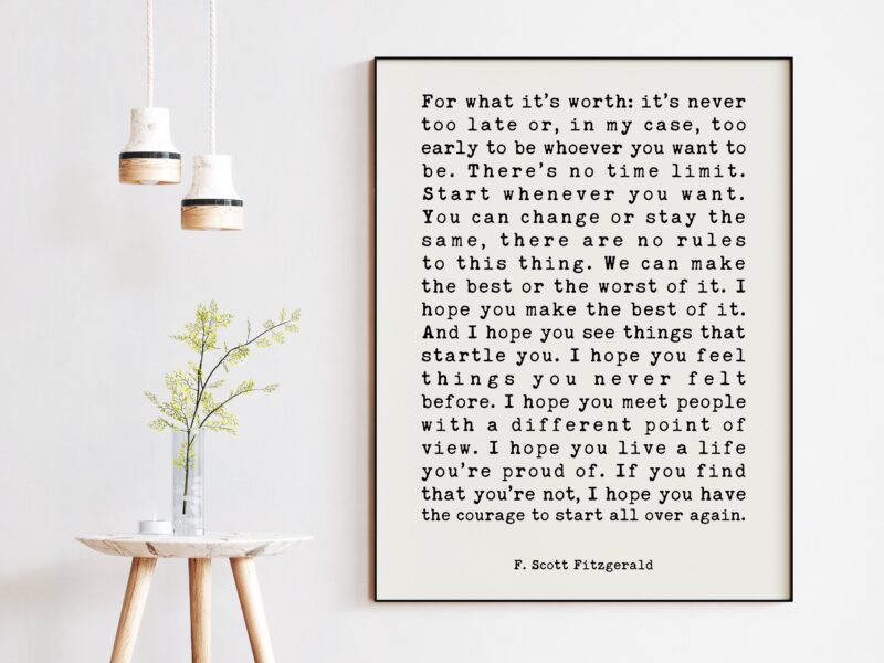 F. Scott Fitzgerald For What It's Worth Quote - Typography Art - Inspriational Quotes - New Job - Gift for Best Friend - New City