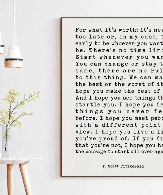 F. Scott Fitzgerald For What It's Worth Quote - Typography Art - Inspriational Quotes - New Job - Gift for Best Friend - New City