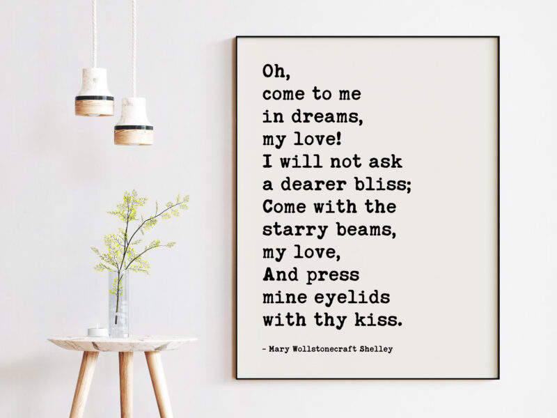 Oh, come to me in dreams, my love! (c) - Mary Wollstonecraft Shelley Typography Art Print - Love Poems, Love Quotes, Wedding Poems Quote