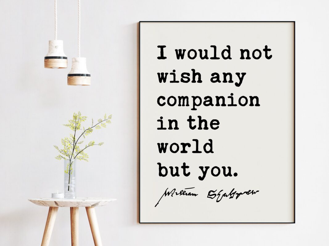 I would not wish any companion in the world but you. Shakespeare Quote Art Print - The Tempest, Wedding Quotes, Love Quotes, Shakespeare Art