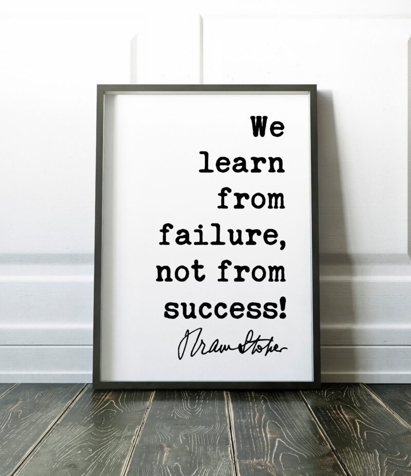 Bram Stoker Dracula Quote Art Print - We learn from failure, not from success! - Entrepreneur, Nursery Room, Office Wall Decor, Inspire