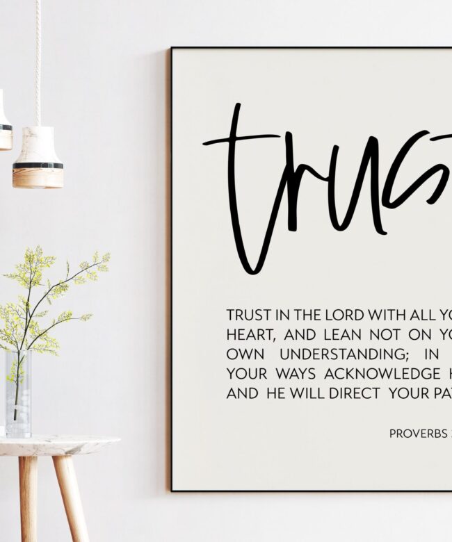 Trust In The Lord With All Your Heart Proverbs 3:5-6 Art Print - Faith Quotes - Religious Scripture - Bible Verse Art