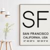 San Francisco, California with GPS Coordinates Typography Art Print - Office - Home Decor - Restaurant - Apartment - Condo