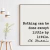 Charles Baudelaire Quote Nothing Can Be Done Except Little By Little Art Print - Poetry - Literature Lovers - Poet Quotes