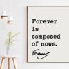 Emily Dickinson Quote - Forever is composed of nows. Typography Art Print - Encouragement Wall Art - Inspirational