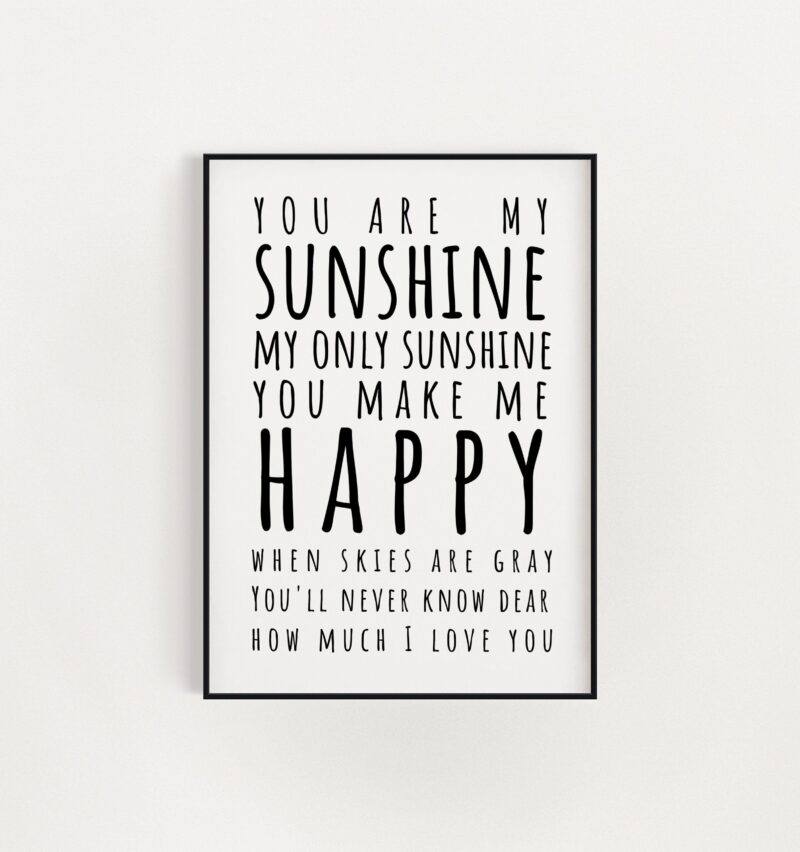 You Are My Sunshine My Only Sunshine Typography Art Print - Nursery Wall Art, Inspirational Gift, Gift for Friend, Baby Shower Gift - Image 2