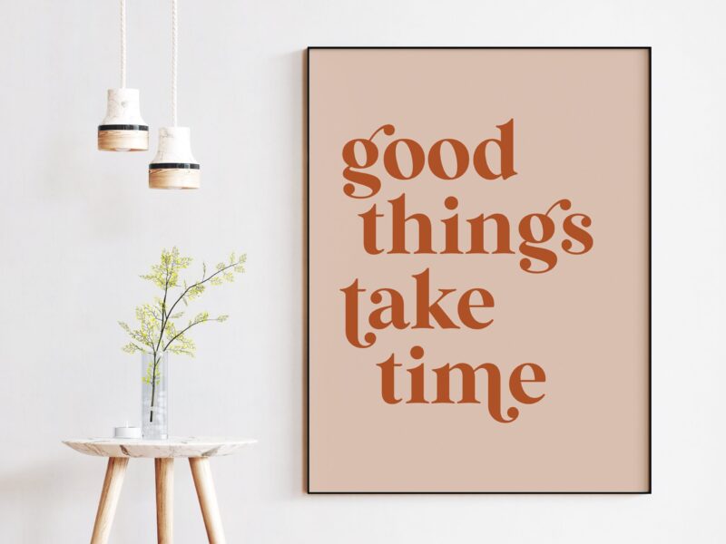 Good Things Take Time Typography Boho Art Print - Inspirational - Motivational - Affirmation - Manifest - Dorm Room | Entrepreneur - Image 3
