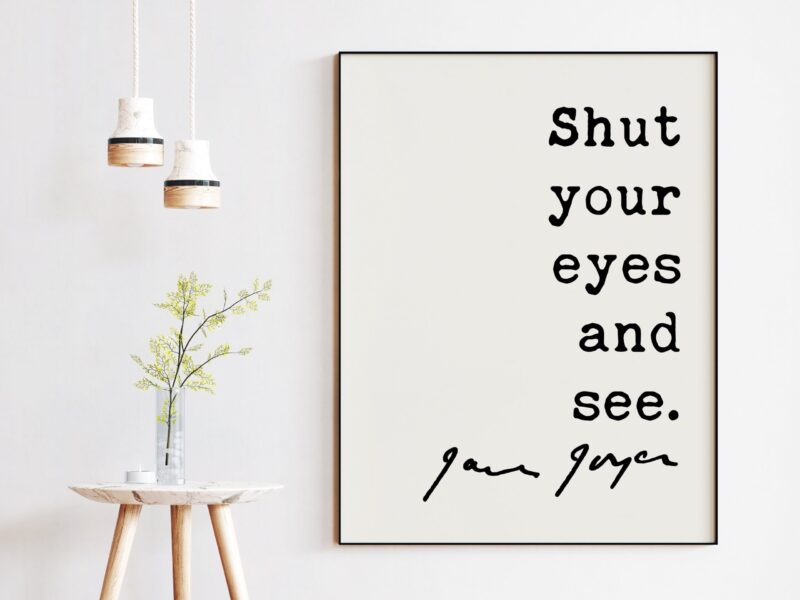James Joyce Quote Shut Your Eyes and See Art Print - Inspirational Quotes - Image 2