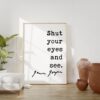 James Joyce Quote Shut Your Eyes and See Art Print - Inspirational Quotes