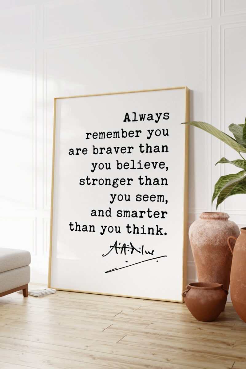 A.A. Milne Quote Always remember, you are braver than you believe. Art Print, Nursery Wall Art, Inspiration, Encouragement