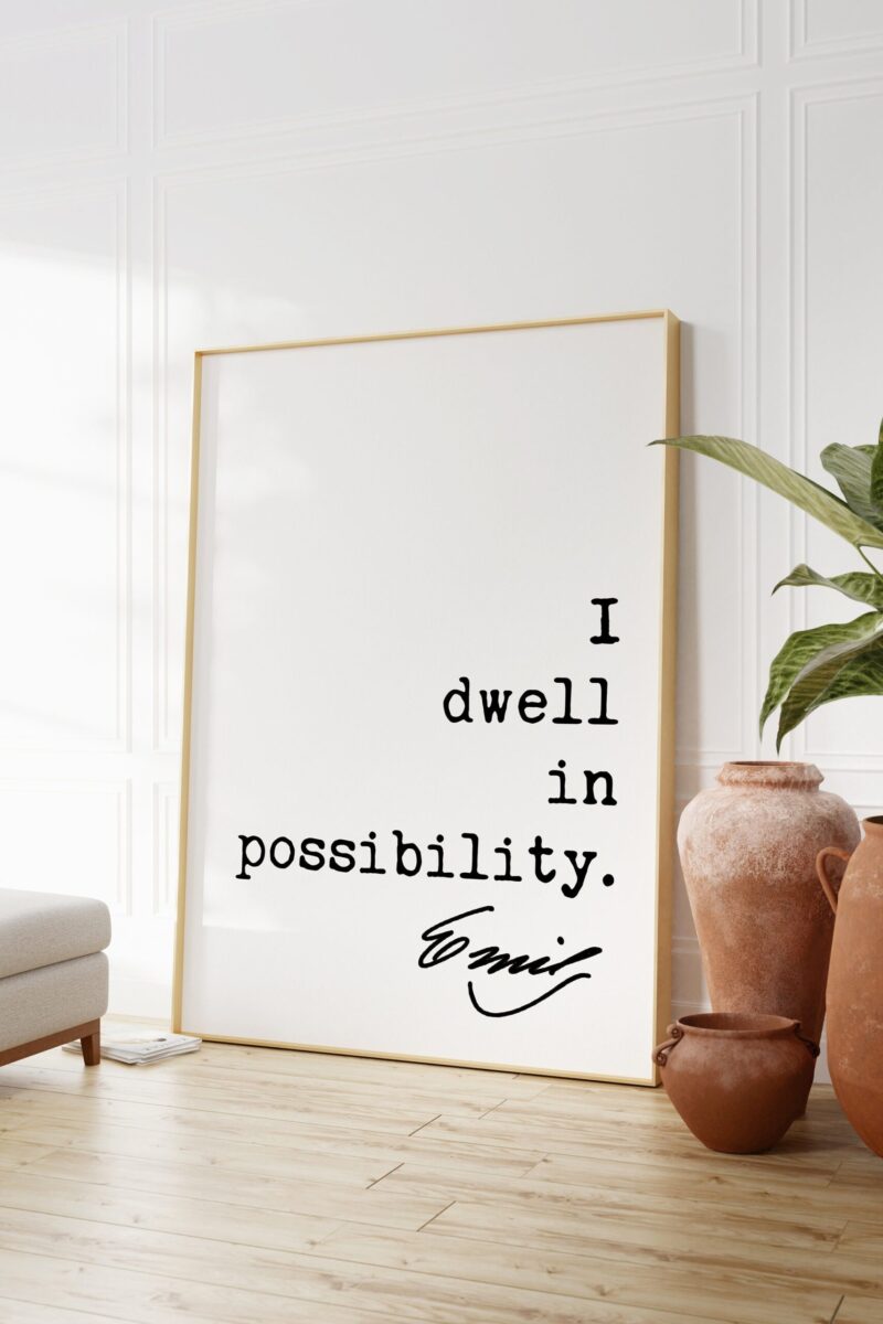 Emily Dickinson Quote - I dwell in possibility. Typography Art Print - Inspirational - Encouragement - Entrepreneur