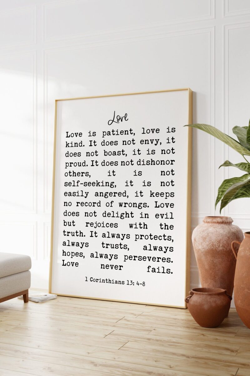 Love is Patient, Love is Kind. Love Never Fails - 1 Corinthians 13:4-8 Art Print / Religious Scripture, Wedding Gift Quote, Bible Verse - Image 3