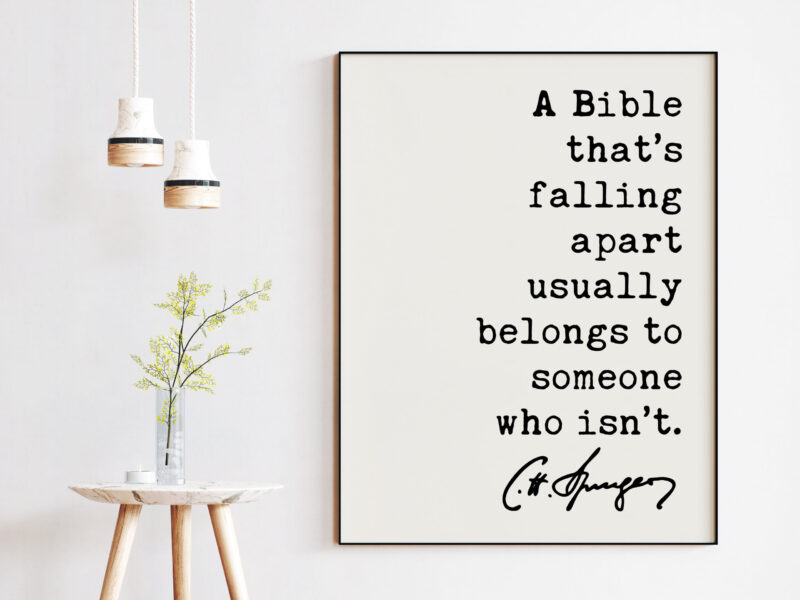 Charles Spurgeon Quote - A Bible that’s falling apart usually belongs to someone who isn’t. Art Print - Christian - Family - Traditional - Image 2