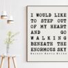 Rainer Maria Rilke Quote - I would like to step out of my heart And go walking beneath the enormous sky. Art Print - Nature Lover