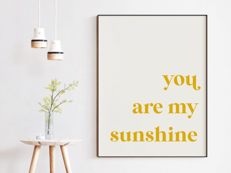 You Are My Sunshine Typography Art Print - Nursery Wall Art - Inspirational Gift - Gift for Friend - Baby Shower Gift