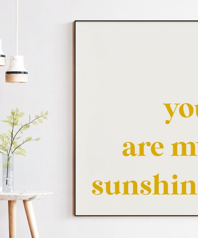 You Are My Sunshine Typography Art Print - Nursery Wall Art - Inspirational Gift - Gift for Friend - Baby Shower Gift