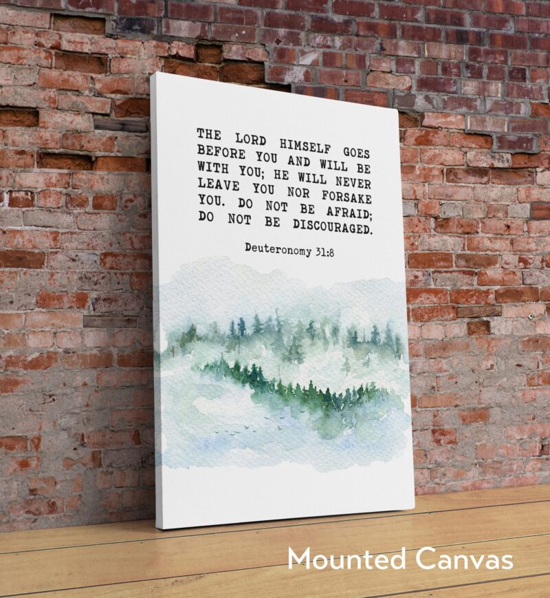 Deuteronomy 31:8 The LORD himself goes before you and will be with you;  Do not be afraid; Bible Verse - Christian Wall Art - Watercolor Art - Image 2