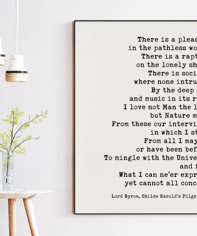 Lord Byron Quote - There is a pleasure in the pathless woods. Art Print - Nature Lover - Environmentalism - Outdoors